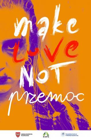 plakat akcji make love not przemoc